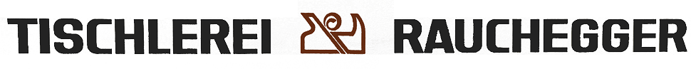 Tischlerei Rauchegger